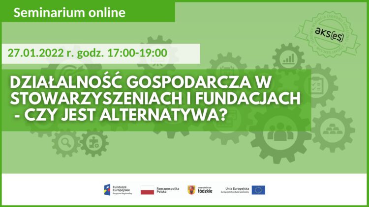 Działalność gospodarcza w stowarzyszeniach i fundacjach – czy jest alternatywa ?