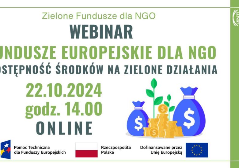 Zapraszamy na webinarium dotyczące funduszy europejskich dla NGO na „zielone działania”